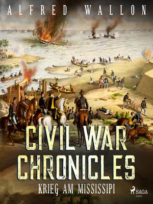 cover image of Krieg am Mississipi--Civil War Chronical 2 (Ungekürzt)